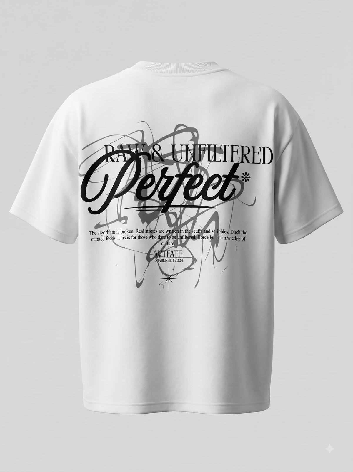 Raw & Unfiltered Perfect Oversized T-Shirt – White Streetwear Tee